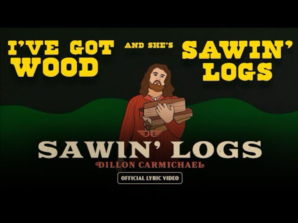 Dillon Carmichael - Sawin' Logs (Official Lyric Video)