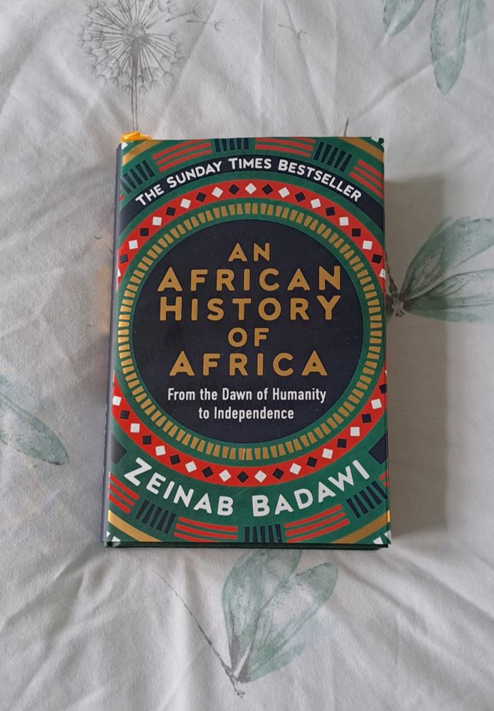 Image is a photo of the book, An African History of Africa. By Zeinab Badawi.