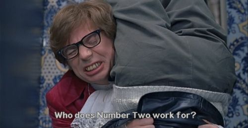 Austin Powers flushing a henchman down the bog while asking "Who does Number Two work for?"