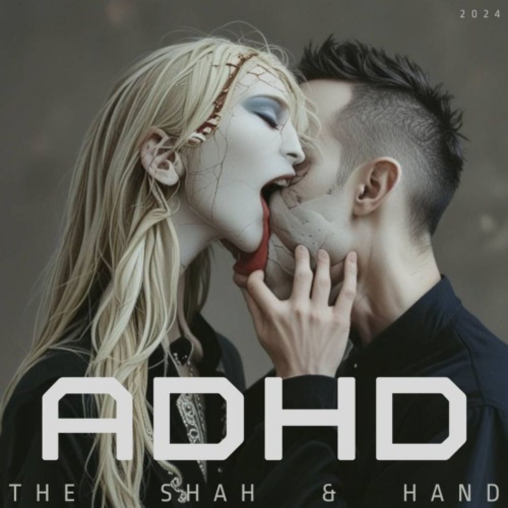 ADHD- The Shah & Hand