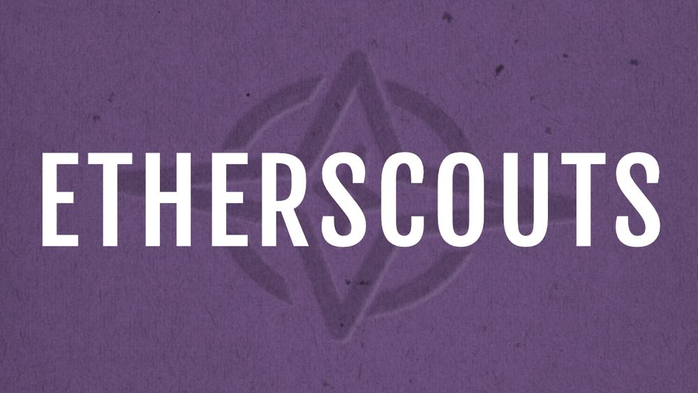 An image of a purple rough paper background with an imprinted logo like a start with a circle around it. In the foreground is a block letter word "ETHERSCOUTS" in white