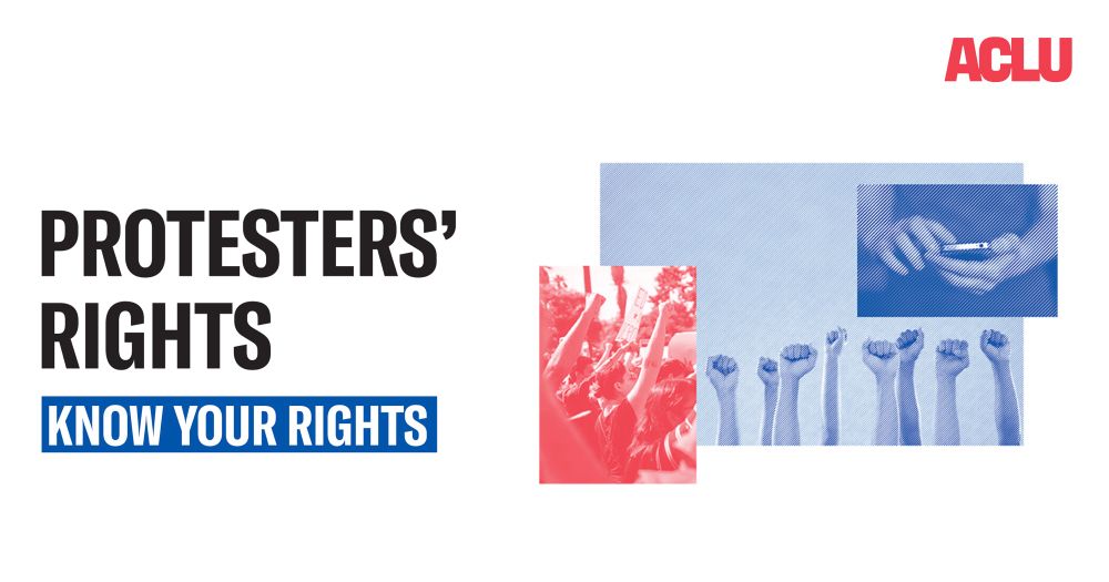 Know Your Rights | Protesters’ Rights | ACLU