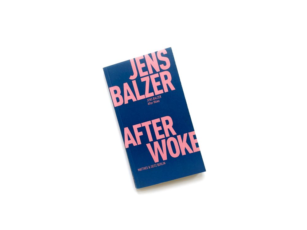 Jens Balzer: After Woke - Poesierausch