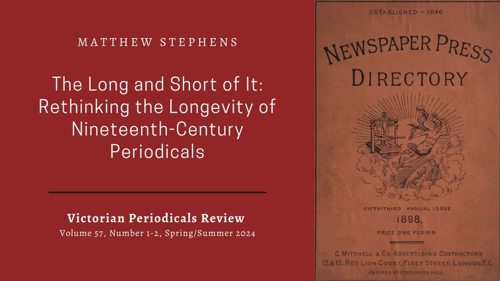 Image of front cover of Mitchell’s Newspaper Press Directory for 1898, accompanied by text that says MATTHEW STEPHENS, The Long and Short of It: Rethinking the Longevity of Nineteenth-Century Periodicals, Victorian Periodicals Review, Volume 57, Numbers 1-2, Summer/Spring 2024.