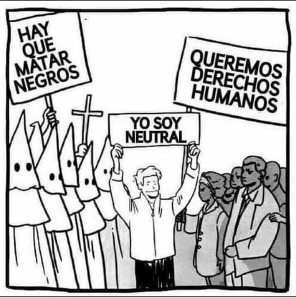 Imagen en la que sale un grupo de racista diciendo: hay que matar negros, y un grupo de gente racialializada diciendo: queremos derechos, y una persona en el medio diciendo que es neutral