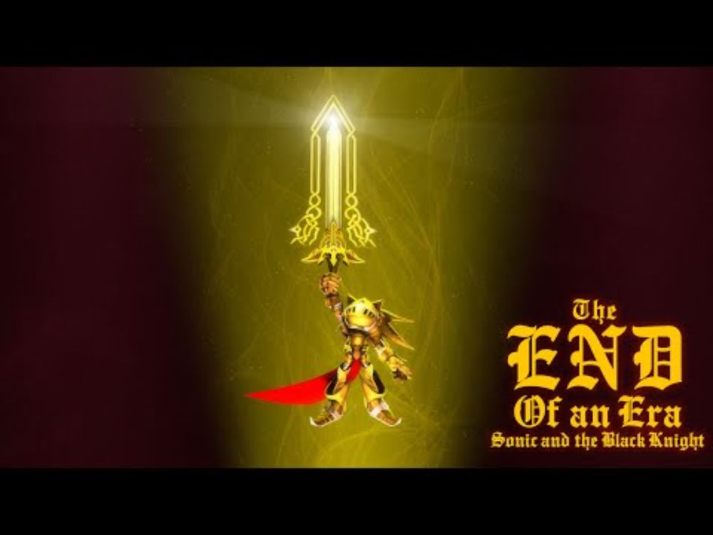 Sonic and the Black Knight: The End of An Era