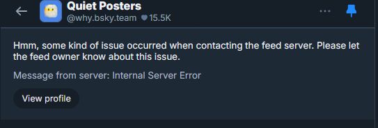 Screenshot of the feed "quiet posters" having an issue