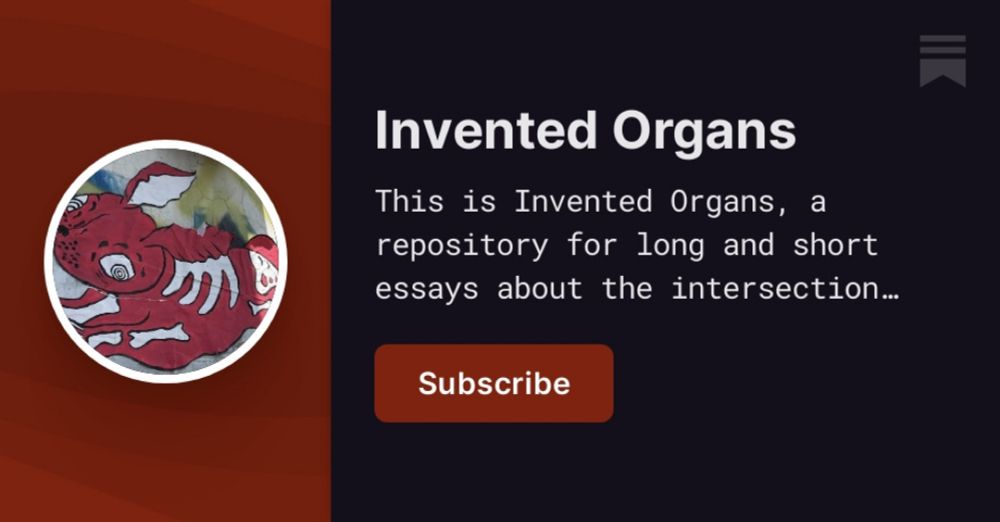 Invented Organs | Brendan Foster | Substack