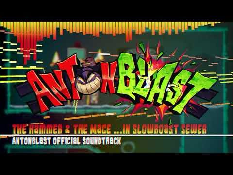 ANTONBLAST OST | The Hammer & The Mace ...in Slowroast Sewer