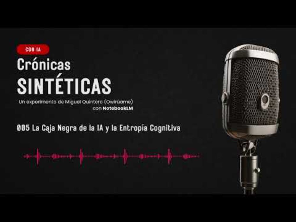 005 La Caja Negra de la IA y la Entropía Cognitiva