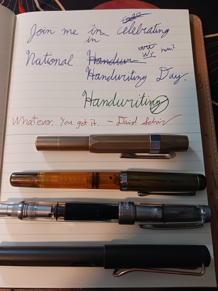 Join me in celebrating national handwriting day. Whatever, you get it. - David Schirduan