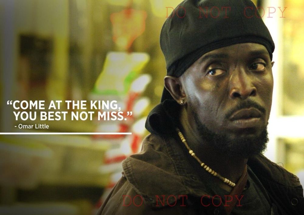 Photo of Omar Little from The Wire with quote “you come at the king, you best not miss”