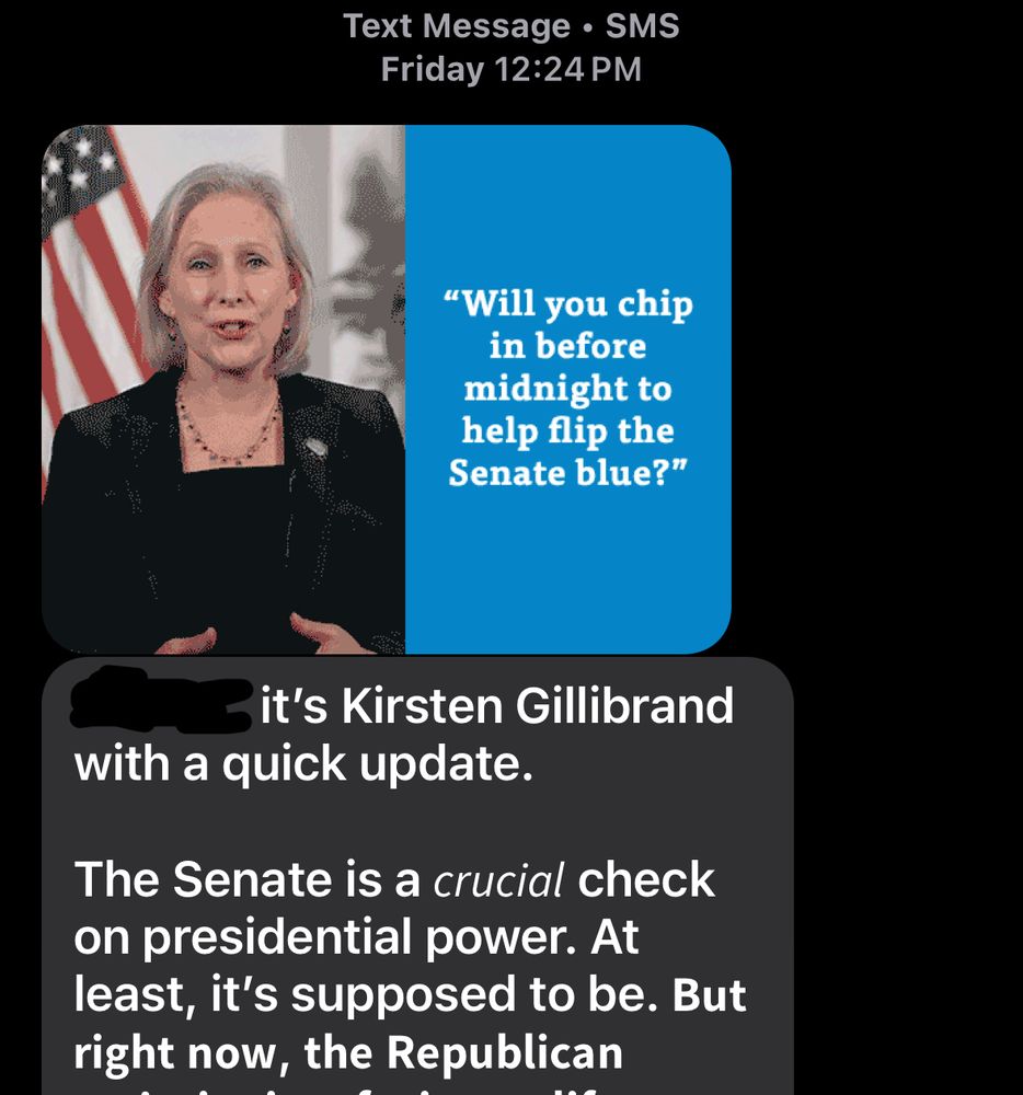 Image of a fundraising text message purportedly from New York senator Kirsten Gillibrand, with headline text of "Will you chip in before midnight to help flip the Senate blue?"
