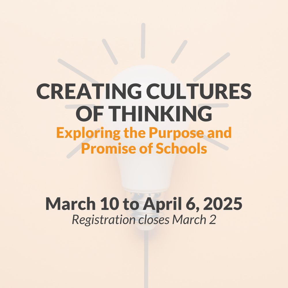CREATING CULTURES OF THINKING
Exploring the Purpose and Promise of Schools


March 10 to April 6, 2025
Registration closes March 2