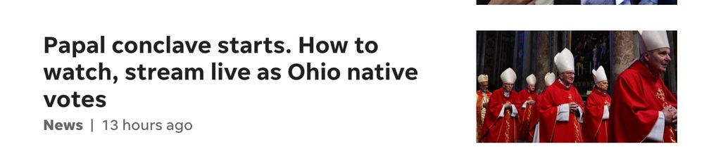 Headline in Columbus newspaper: "Papal conclave starts. How to watch, stream live as Ohio native votes" 