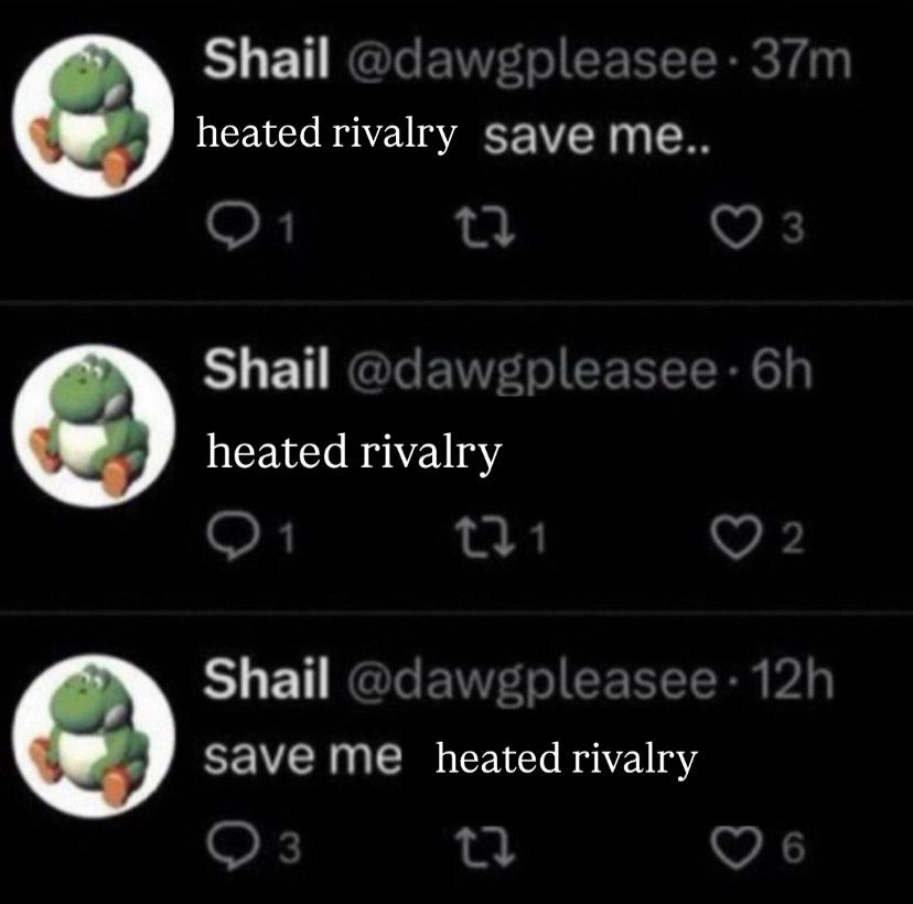 Shail @dawgpleasee • 37m heated rivalry save me..
1
3
Shail @dawgpleasee • 6h heated rivalry
1
せて1
2
Shail @dawgpleasee • 12h save me
heated rivalry
3
17
6. 