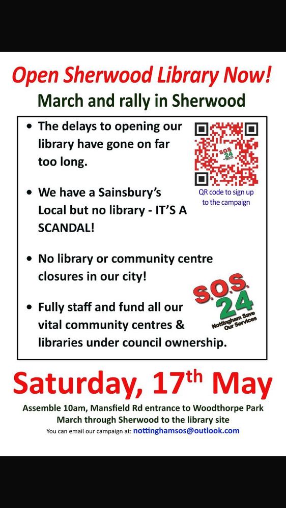 Poster for demo - St 17 May, Nottingham SOS24 - Assemble 10am, Mansfield Rd Entrance to Woodthorpe Park Open Sherwood Library Now!