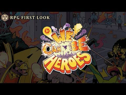 13 reasons why We Can Be Heroes might be a perfect supers RPG- RPG First Look
