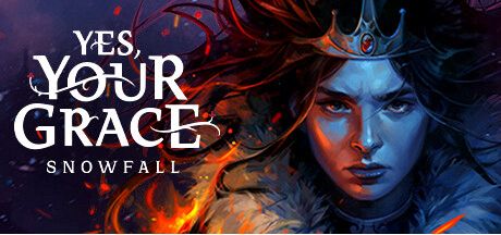 A steam game banner for Yes, Your Grace: Snowfall.