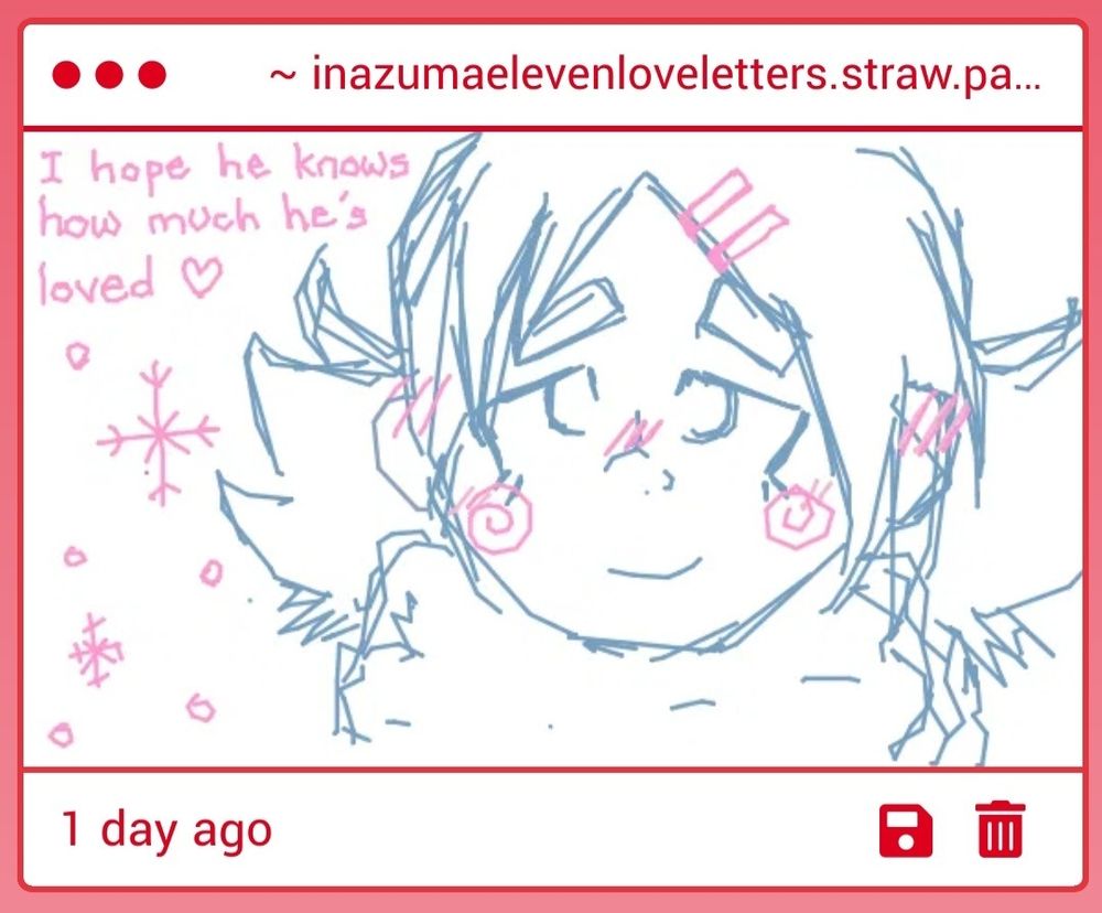 Screenshot of a strawpage drawing gimmick sent 1 day ago. The drawing is a bust of fubuki seemingly under the falling snow outside. He has a warm smile. His blushes and cheek swirls are all drawn in pink. He also has two pink clips on his bangs. The pink text on the side of his head says, "I hope he knows how much he's loved ♡"

#InazumaEleven #イナズマイレブン #イナイレ