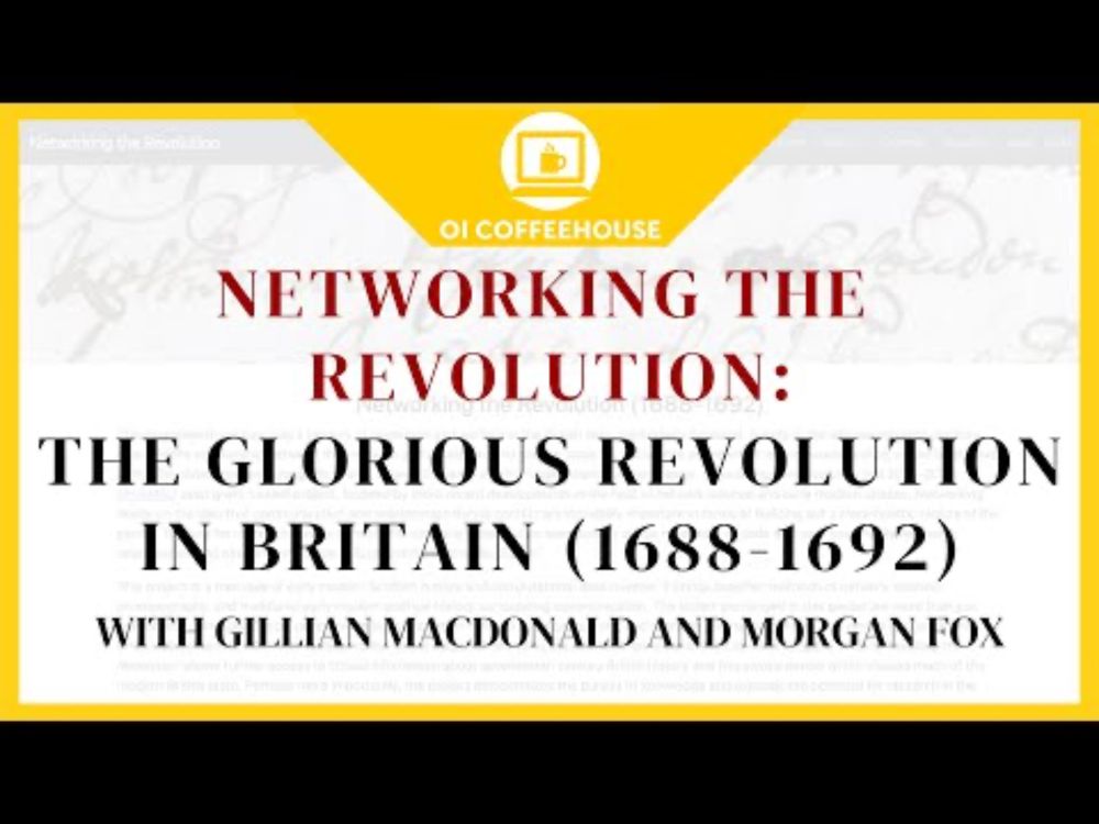 Networking the Revolution: The Glorious Revolution in Britain (1688-1692)