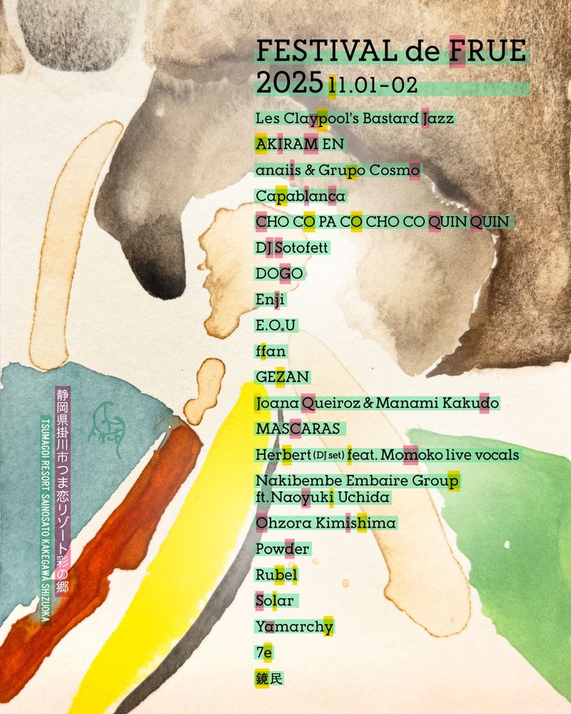 FESTIVAL de FRUE 2025の最終ラインナップ！追加アーティストは8組。
2日間で計22組のミュージシャン/DJが、日本国内はもとより、ブラジル、ウガンダ、セネガル、アメリカ、イギリス、ノルウェー、ドイツ、モンゴル、韓国と世界各国から集まります。