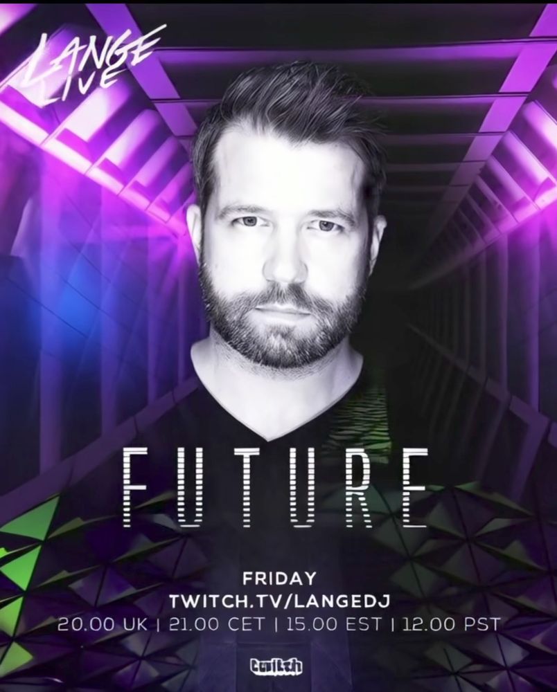 DJ Lange Live streaming tonight at 8PM GMT on Twitch.tv/LangeDJ
Future Trance! 