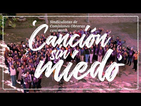 Sindicalistas de Comisiones cantamos 'Canción Sin Miedo' contra las violencias machistas