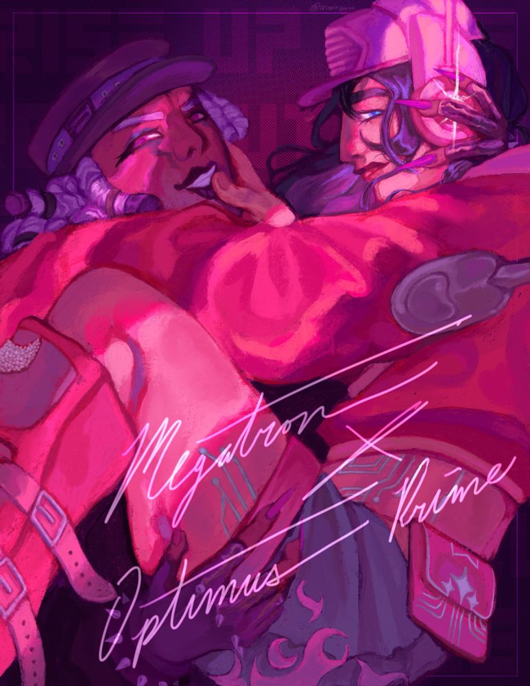 A drawing of fem human depictions of Megatron and Optimus Prime. Optimus is primarily comprised of a pink color scheme, and Megatron is purple. Megatron is lifting Optimus with one hand on her thigh and the other cradling the back of her head. Optimus has a hand on Megatron’s bottom lip and the other slung over her shoulder. They are mostly cast in shadow, except for two lines of lights that run across their faces. 