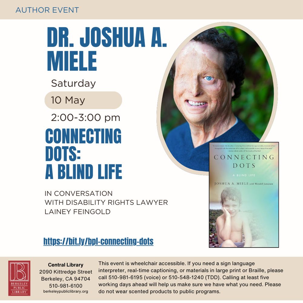 Graphic invites you to join Joshua A Miele in person at the Berkeley Public Library on Saturday, May 10 from 2-3 pacific time to discuss his new book Connecting Dots. 