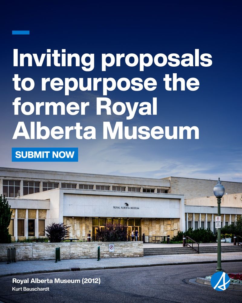 The former RAM building. Text reads Inviting proposals to repurpose former Royal Alberta Museum. Apply now. Credit for the image is in the bottom left corner, and the Alberta government logo is in the bottom right. 