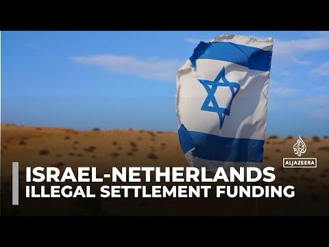 Dutch Christian groups fund illegal Israeli settlements in the West Bank: Reports