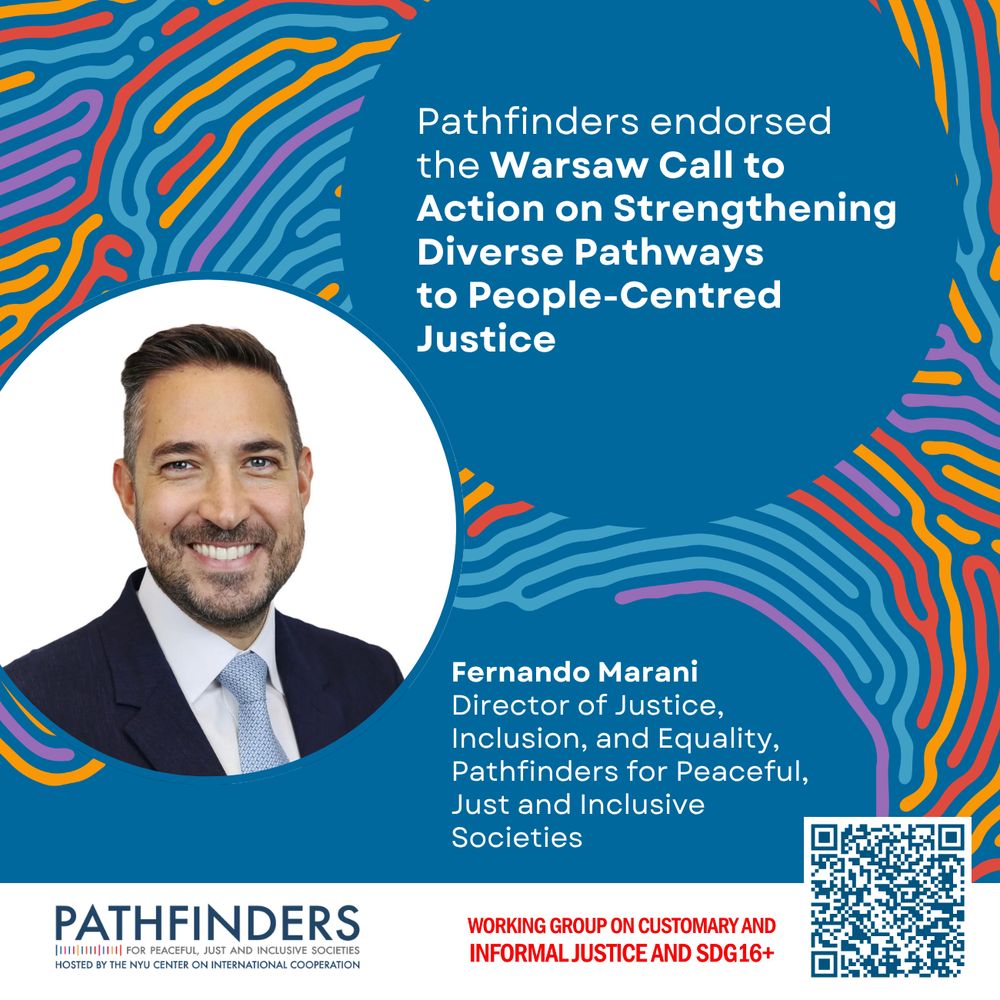 Text over blue, purple, red, and orange curvy lines, "Pathfinders endorsed the Warsaw Call to Action on Strengthening Diverse Pathways to People-Centered Justice." Headshot of Fernando Marani with name and title next to it. QR code on bottom right. Pathfinders and Working Group on Customary and Informal Justice and SDG16+ logos on bottom.