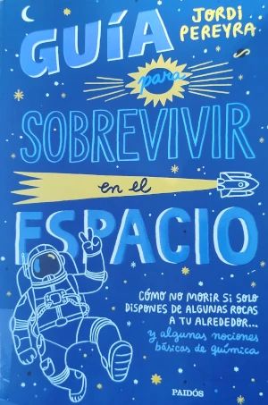 Portada del libro del Jordi Pereyra, Guía para sobrevivir en el espacio