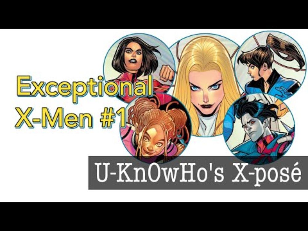 U-KnOwHo's X-Posé on Exceptional X-Men 1