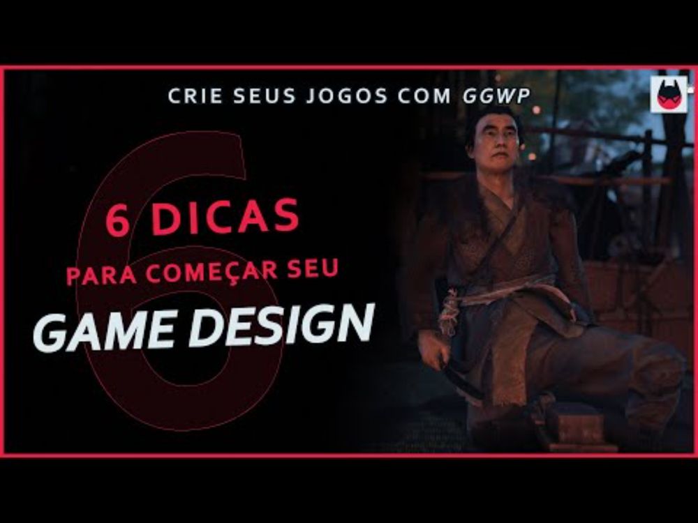 6 DICAS para começar seu GAME DESIGN