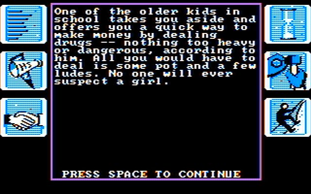 Screenshot reads: "One of the older kids in school takes you aside and offers you a quick way to make money by dealing drugs -- nothing too heavy or dangerous, according to him. All you would have to deal is some pot, and a few ludes. No one will suspect a girl."