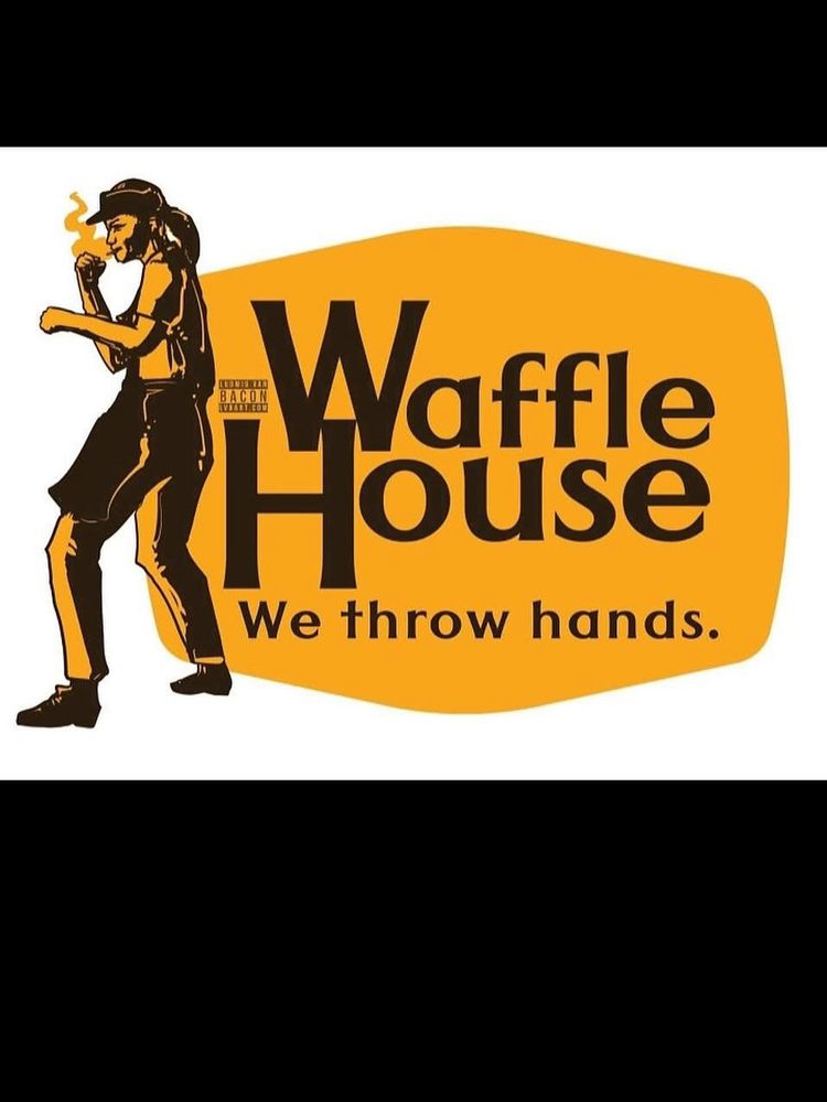 Waffle House: We throw hands. 