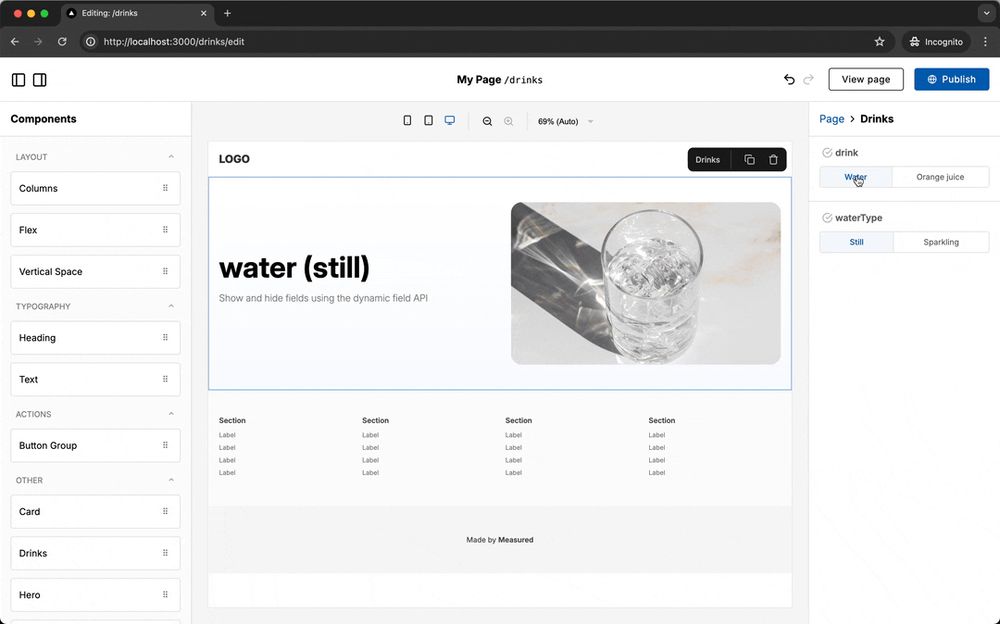 Demo of Puck editor toggling a field called "drink" between "water" and "orange juice". When "water" is selected, another field appears called "waterType" with the options "still" and "sparkling".