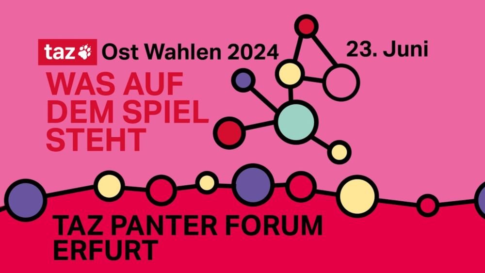 Was auf dem Spiel steht: Wahlen in Thüringen 2024 - taz Panter Forum in Erfurt