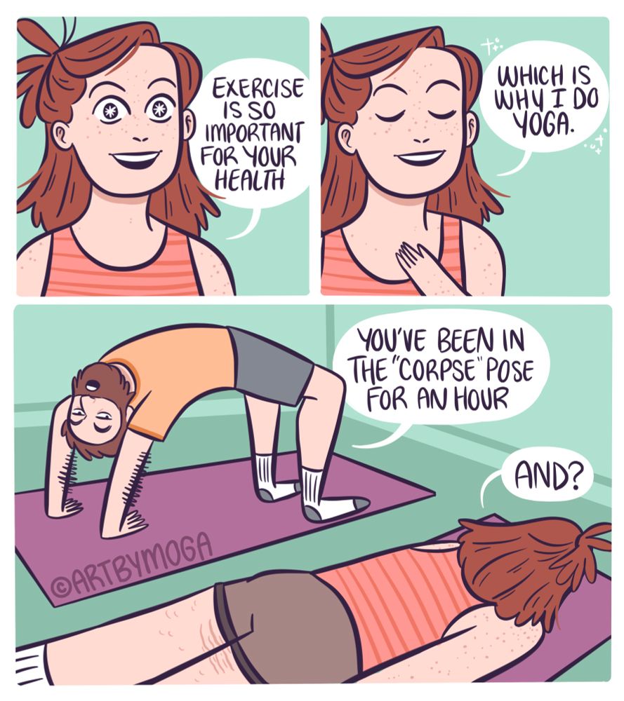 Meg says “exercise is so important for your health. That’s why I do yoga”. Camera cuts to Carson doing a bridge pose and he says “you’ve been in the corpse pose for an hour.” Meg, laying face down in corpse pose says “and?”