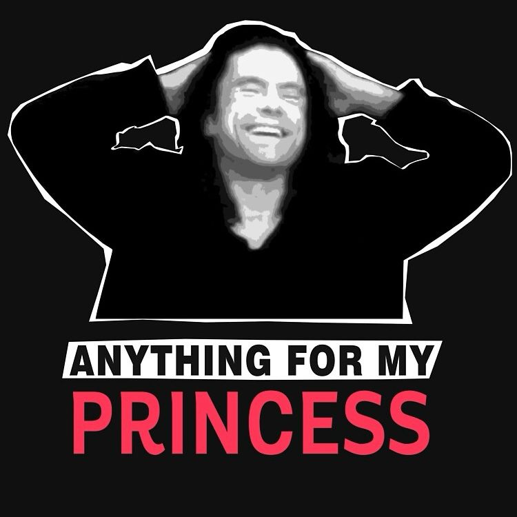 Timmy Wiseau says “anything for my princess”