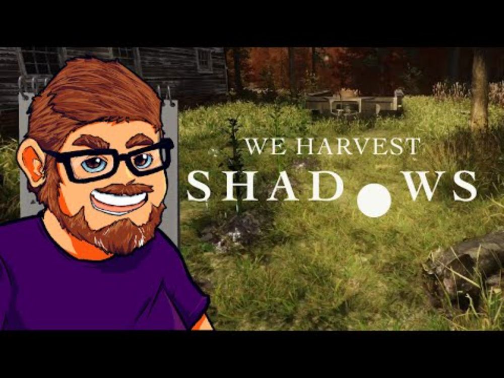 WE HARVEST SHADOWS | 01 | DEMO | Comprei uma Fazenda no Meio do nada e olha no que deu...