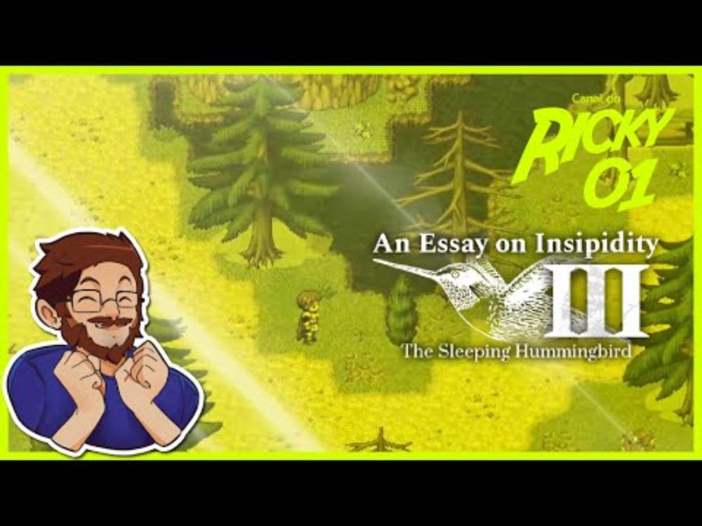 RPG MAKER | An Essay on Insipidity III: The Sleeping Hummingbird | 01
