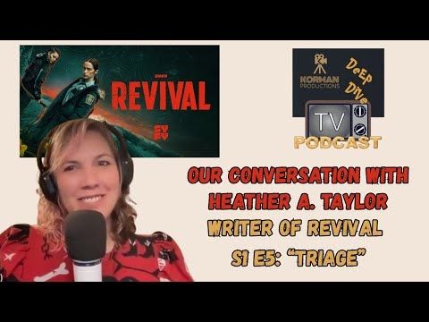 Our Conversation with Revival Writer Heather A. Taylor About s1e5 "Triage"