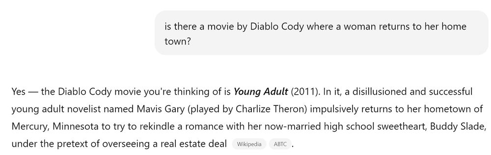 Ausschnitt aus einer ChatGPT-Unterhaltung mit der Frage "is there a movie by Diablo Cody where a woman returns to her home town?" und der (korrekten) Antwort "Yes — the Diablo Cody movie you're thinking of is Young Adult (2011)."