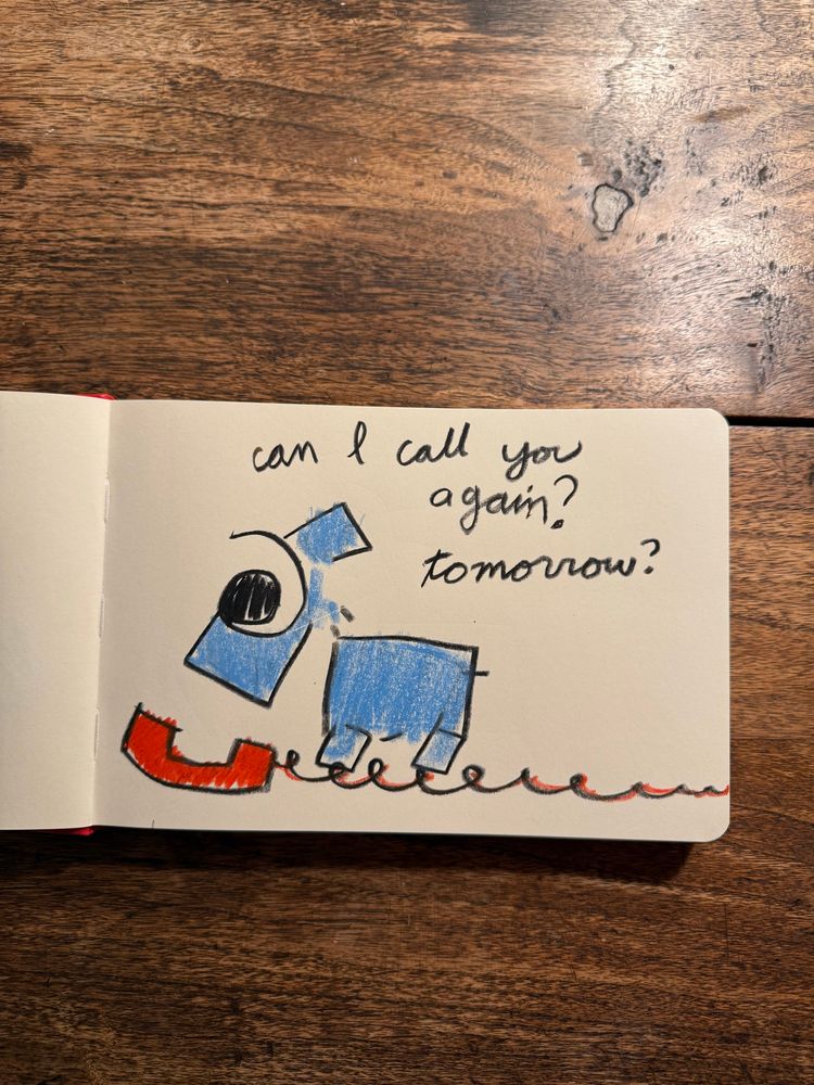 Dog on a telephone, “can I call you again? Tomorrow?”