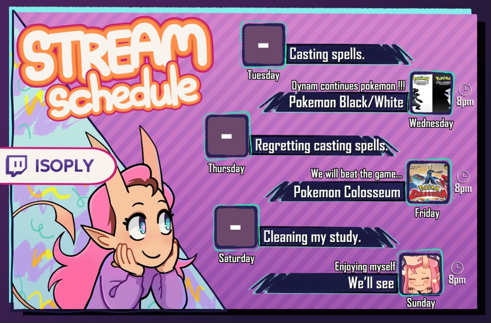 My stream schedule:
A picture of my stream schedule:
Wednesday: Pokemon Black/White (Dynam continues pokemon !!!) 8 pm cest
Friday: Pokemon Colosseum (We will beat the game....) 8 pm cest
Sunday: We'll see (Enjoying myself) 8 pm cest