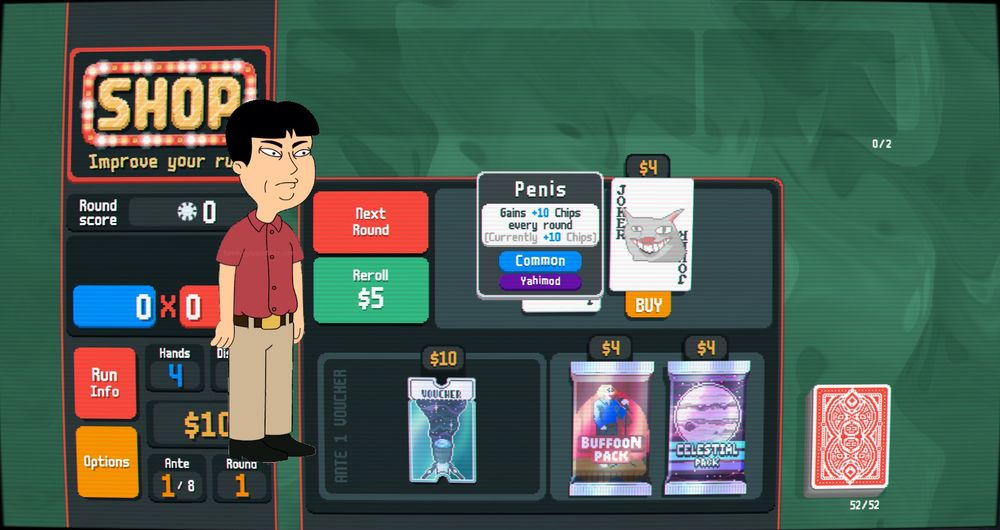 A picture of a balatro game, where washee washee from family guy is just there, and I'm hovering a card called "penis"
