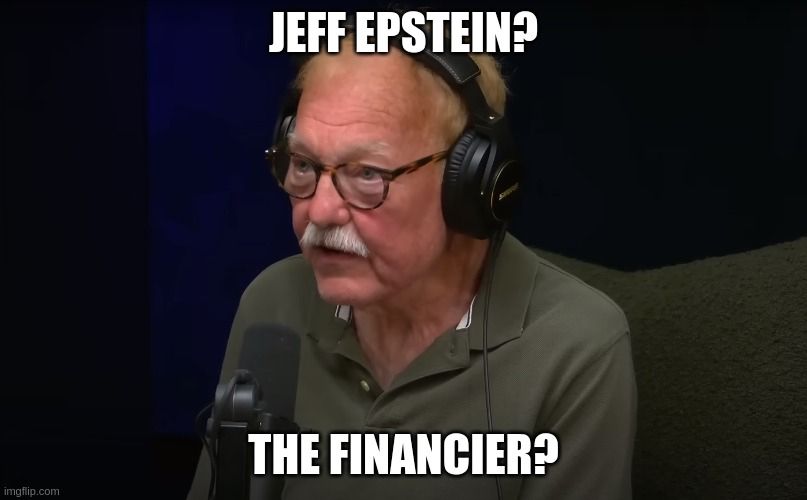 Jim Downey referring to Jeff Epstein as a “Financier” as a joke, because that is NOT what Epstein is famous for. 
